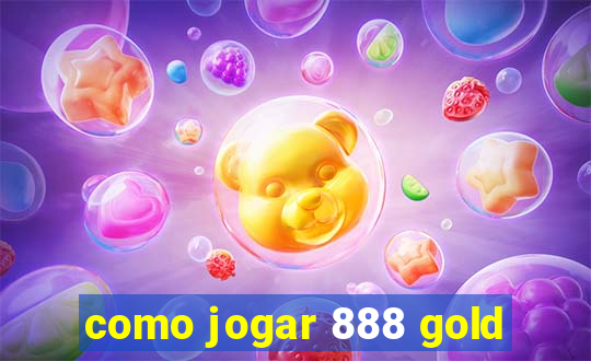 como jogar 888 gold